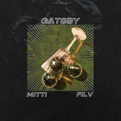 Gatsby - Single by MITTI & FILV album reviews, ratings, credits