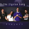 The Elysian Gang Project album lyrics, reviews, download