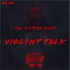 Violent Talk (feat. Firra Haze) - Single album lyrics, reviews, download