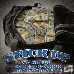 Stick Up (feat. Wheat Gwopo & Rio Da Yung OG) - Single by Sv Slugga album reviews, ratings, credits