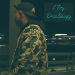 I Try - Single by DreiBoogy album reviews, ratings, credits