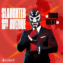 Slaughter on 10th Avenue - Single by Tuco West album reviews, ratings, credits