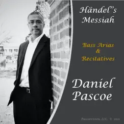 Handel's Messiah. Bass Arias & Recitatives by Daniel Pascoe album reviews, ratings, credits