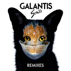 Smile (Remixes) - EP by Galantis album reviews, ratings, credits