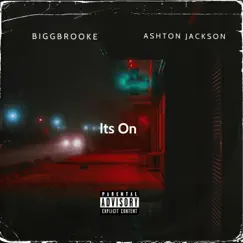 Its On (feat. Ashton Jackson) Song Lyrics