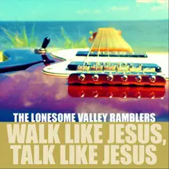 Walk Like Jesus, Talk Like Jesus Song Lyrics
