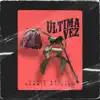 Última Vez (Con Dennis Guillen) - Single album lyrics, reviews, download