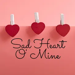 Sad Heart O' Mine (Instrumental Version) Song Lyrics