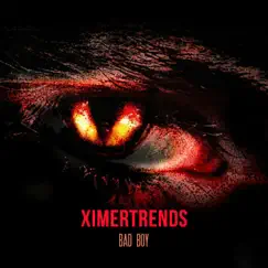 Bad boy (Instrumental) - Single by Ximer Trends album reviews, ratings, credits