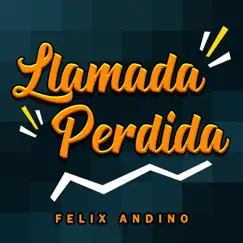 Llamada Perdida - Single by Felix Andino album reviews, ratings, credits