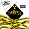 Dangerous (feat. Mona D Luna) - Single album lyrics, reviews, download