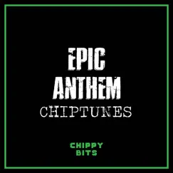 Epic Anthem Chiptunes - EP by Chippy Bits album reviews, ratings, credits