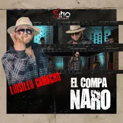 El Compa Naro - Single by Luisillo Camacho album reviews, ratings, credits