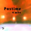 Pastime - Single album lyrics, reviews, download