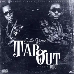 Tap Out (feat. MJG) - Single by Ollie Moore album reviews, ratings, credits