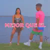 Mejor Que El - Single album lyrics, reviews, download