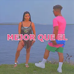 Mejor Que El - Single by Javier La Amenaza album reviews, ratings, credits