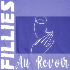 Au Revoir - Single by Fillies album reviews, ratings, credits