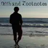 Offhand Footnotes album lyrics, reviews, download