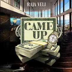 Came Up - Single by Raja Veli album reviews, ratings, credits