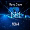 Rave Cave song lyrics