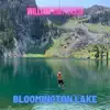 Bloomington Lake - Single album lyrics, reviews, download