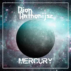 Mercury - Single by Dion Anthonijsz album reviews, ratings, credits