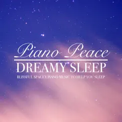 Dreamy Sleep by Piano Peace album reviews, ratings, credits