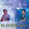 Ma Antrenez in Vis - Single (feat. Edy Talent) - Single album lyrics, reviews, download