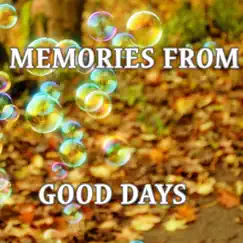 Memories from Good Days - Single by Portalcuber album reviews, ratings, credits