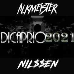 Dicaprio 2021 - Single by Alkmeister & NIL10203EN album reviews, ratings, credits