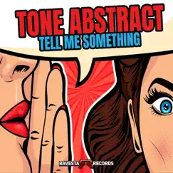Tell Me Something - Single by Tone Abstract album reviews, ratings, credits