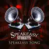 Speakeasy Song - Single album lyrics, reviews, download