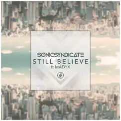 Still Believe (feat. Madyx) Song Lyrics