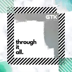 Through It All - Single by Get To Know album reviews, ratings, credits