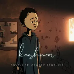 Kashnoor (feat. Gaurav Reothiya) - Single by Bovski album reviews, ratings, credits