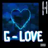 G. Love (feat. Teshawn Lewis) - Single album lyrics, reviews, download