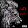 Lets Eat - Single album lyrics, reviews, download