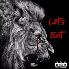 Lets Eat - Single by Sosa G K.O.T.M album reviews, ratings, credits