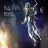 Ball 4 the Night - Single album lyrics, reviews, download