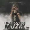 Quarantine Muzik album lyrics, reviews, download