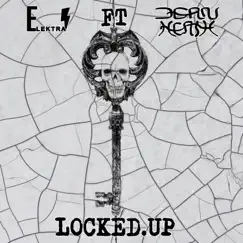 Locked Up (feat. Elektra) - Single by Dean Heath album reviews, ratings, credits