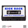 Kick Back (feat. StreetCode Cape) - Single album lyrics, reviews, download