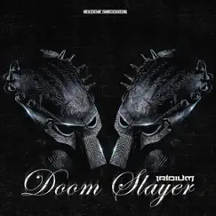 Doom Slayer - Single by Iridium album reviews, ratings, credits