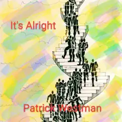 It's Alright - Single by Patrick Westman album reviews, ratings, credits