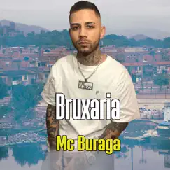 Bruxaria (feat. Mc Buraga & Dj Leo da 17) Song Lyrics