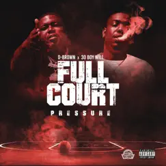 Full Court Pressure by D-Brown & 30 Boy Will album reviews, ratings, credits