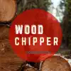 Wood Chipper Sound Effects song lyrics