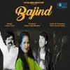 Bajind - Single album lyrics, reviews, download