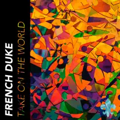 Take On the World - Single by French Duke album reviews, ratings, credits